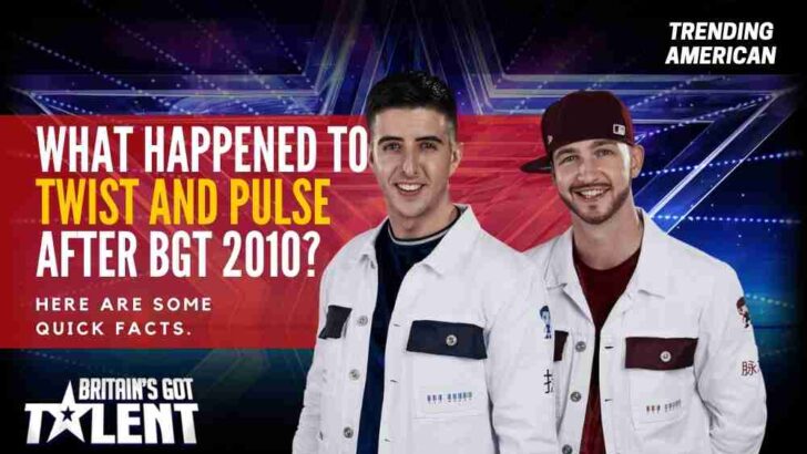 What happened to Twist and Pulse after BGT 2010? Here are some quick facts
