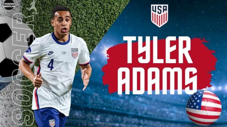 Tyler Adams | Quick facts about USA Men’s national team soccer player