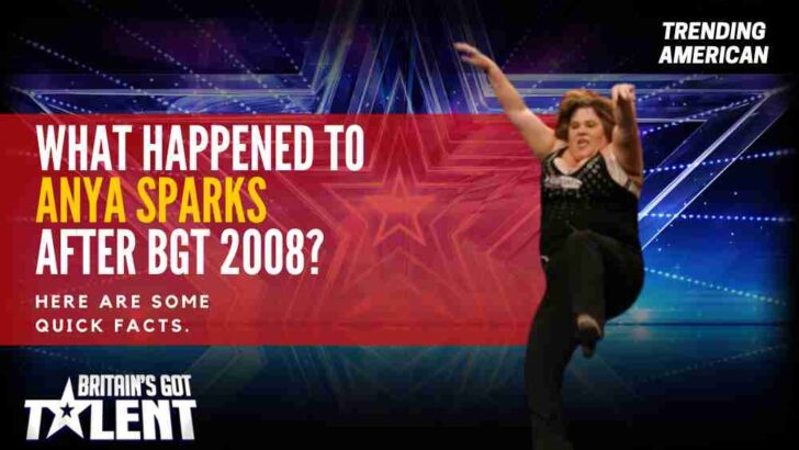 What happened to Anya Sparks after BGT 2008? Here are some quick facts