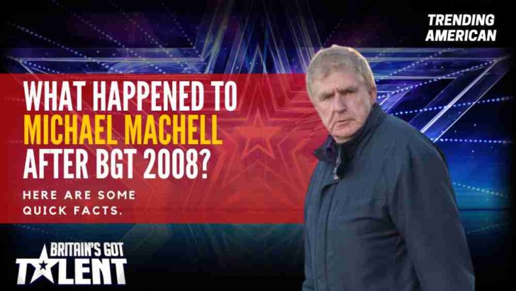 What happened to Michael Machell after BGT 2008? Here are some quick facts