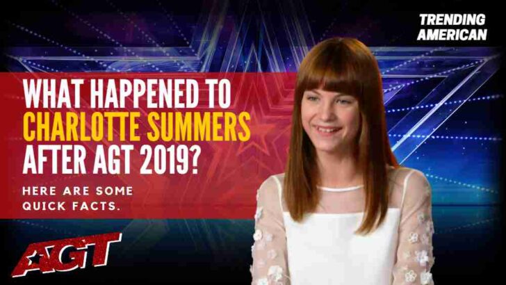 Where Is Charlotte Summers Now ? Here is her Net Worth & Latest Update After AGT.