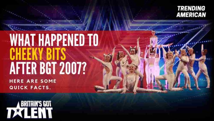 What happened to Cheeky Bits after BGT 2007? Here are some quick facts