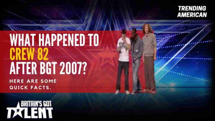 What happened to Crew 82 after BGT 2007? Here are some quick facts