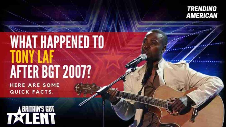 Where Is Tony Laf Now? Here is his Net Worth & Latest Update After BGT.