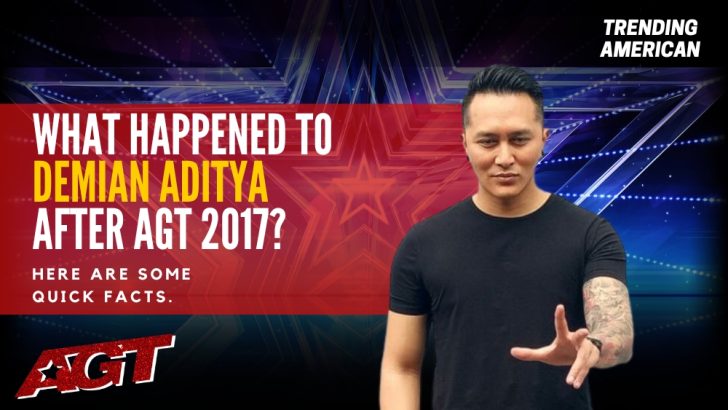 Where Is Demian Aditya Now? Here is his Net Worth & Latest Update After AGT.