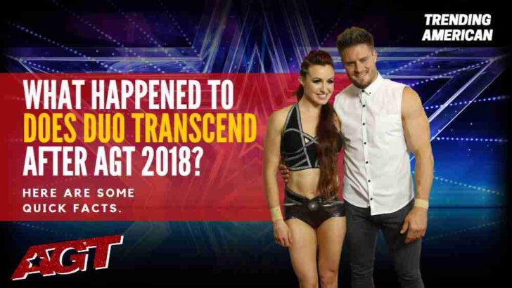 Where Does Duo Transcend Now? Here is their Net Worth & Latest Update After AGT.