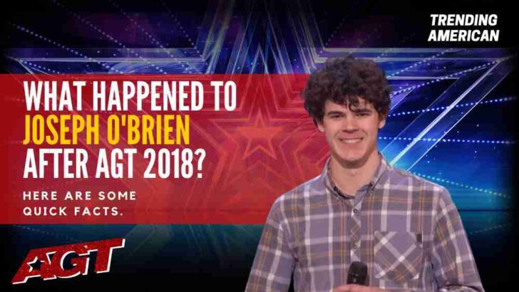 Where Is Joseph O’Brien Now? Here is his Net Worth & Latest Update After AGT.