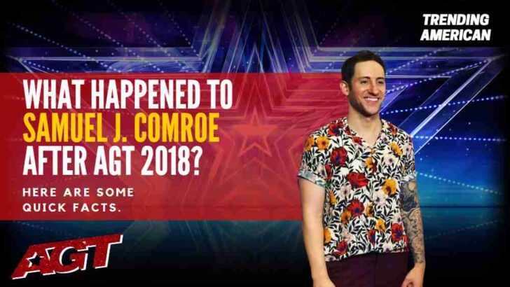 Where Is Samuel J. Comroe Now? Here is his Net Worth & Latest Update After AGT.