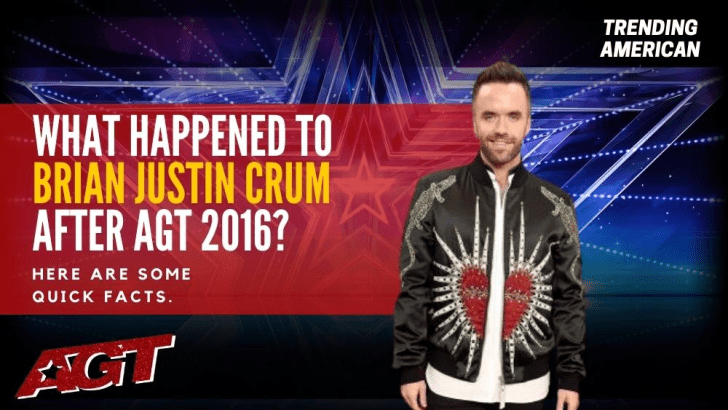 Where Is Brian Justin Crum Now? Here is his Net Worth & Latest Update After AGT.