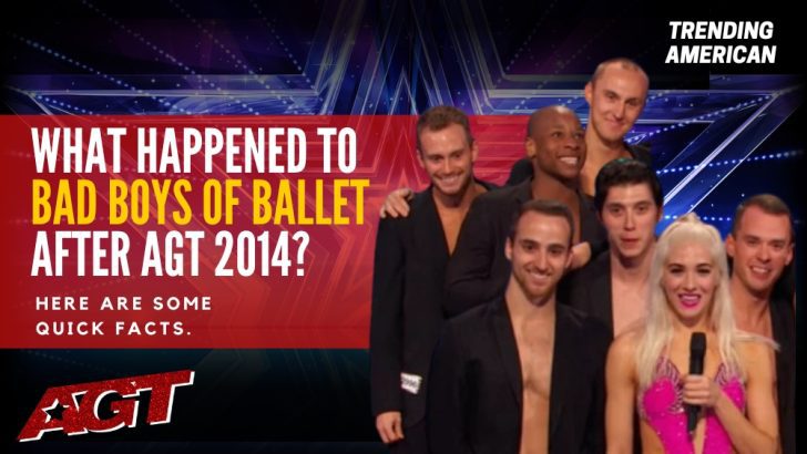 Where Are Bad Boys of Ballet Now? Here is their Net Worth & Latest Update After AGT.