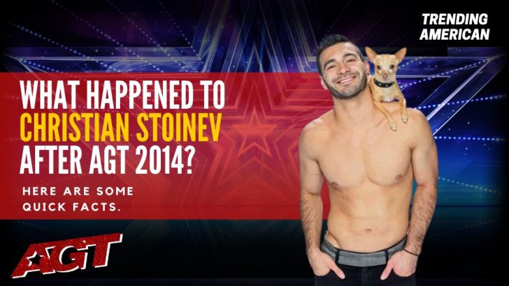 Where Is Christian Stoinev Now? Here is his Net Worth & Latest Update After AGT.