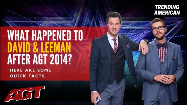 Where Are David & Leeman Now? Here is their Net Worth & Latest Update After AGT.