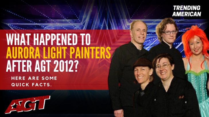 Where Are Aurora Light Painters Now? Here is their Net Worth & Latest Update After AGT.