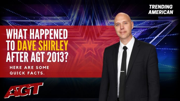 Where Is Dave Shirley Now? Here is his Net Worth & Latest Update After AGT.