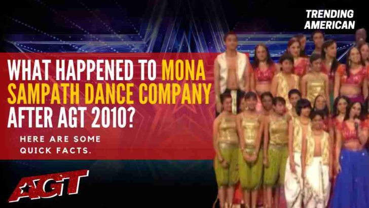 Where Is Mona Sampath Dance Company Now ? Here is their Net Worth & Latest Update After AGT.