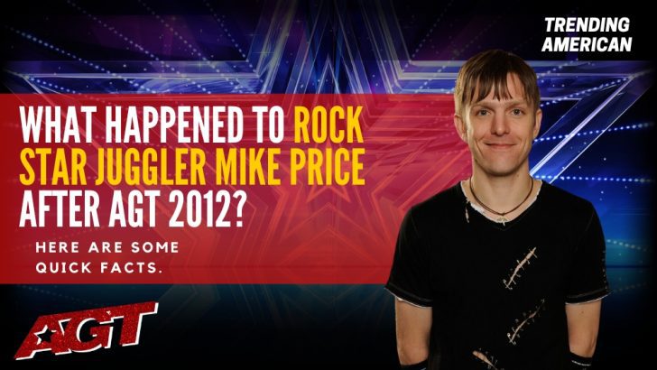 Where Is Rock Star Juggler Mike Price Now? Here is his Net Worth & Latest Update After AGT.