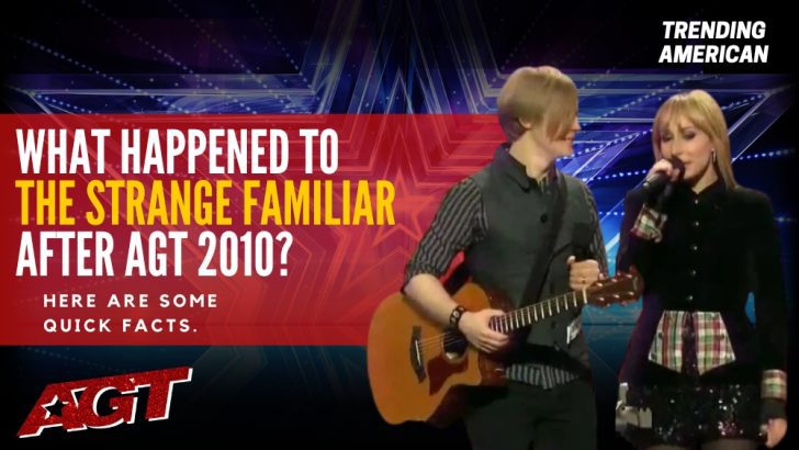 Where Is The Strange Familiar Now? Here is their Net Worth & Latest Update After AGT.