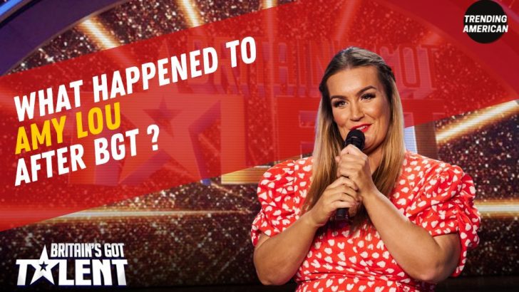 Amy Lou Age, Net Worth & Latest Update After BGT.