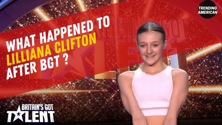 Lilliana Clifton Age, Net Worth & Latest Update After BGT