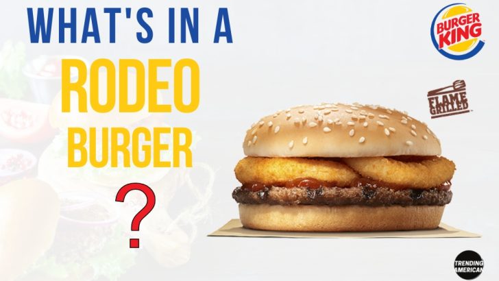 What’s in a Rodeo Burger?